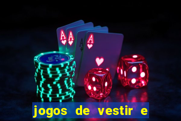 jogos de vestir e maquiar 360